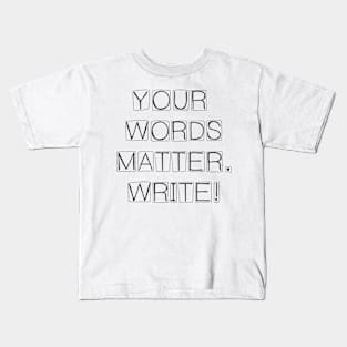 YOUR WORDS MATTER Kids T-Shirt